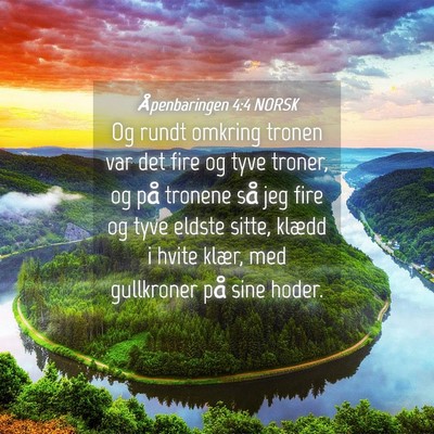 Picture 04 - Åpenbaringen 4:4 NORSK - Og rundt omkring tronen var det fire og tyve - Bible Verse Picture