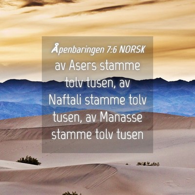 Picture 04 - Åpenbaringen 7:6 NORSK - av Asers stamme tolv tusen, av Naftali stamme - Bible Verse Picture