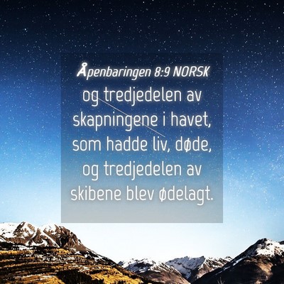 Picture 04 - Åpenbaringen 8:9 NORSK - og tredjedelen av skapningene i havet, som hadde - Bible Verse Picture