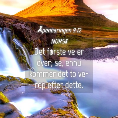 Picture 04 - Åpenbaringen 9:12 NORSK - Det første ve er over; se, ennu kommer det to - Bible Verse Picture