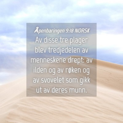 Picture 04 - Åpenbaringen 9:18 NORSK - Av disse tre plager blev tredjedelen av - Bible Verse Picture