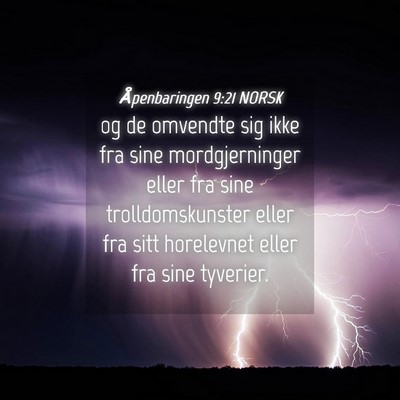 Picture 04 - Åpenbaringen 9:21 NORSK - og de omvendte sig ikke fra sine mordgjerninger - Bible Verse Picture