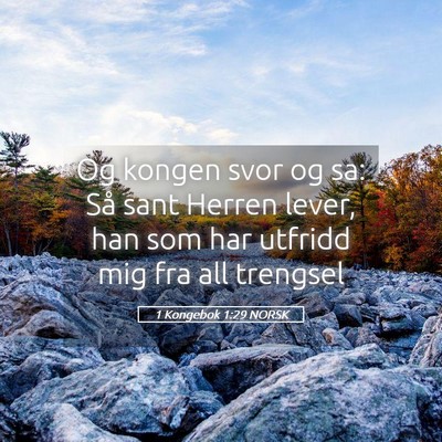 Picture 05 - 1 Kongebok 1:29 NORSK - Og kongen svor og sa: Så sant Herren lever, han - Bible Verse Picture