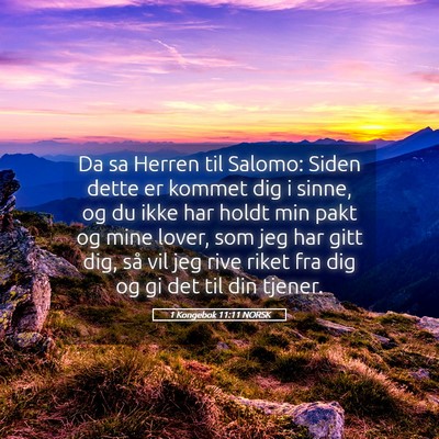 Picture 05 - 1 Kongebok 11:11 NORSK - Da sa Herren til Salomo: Siden dette er kommet - Bible Verse Picture