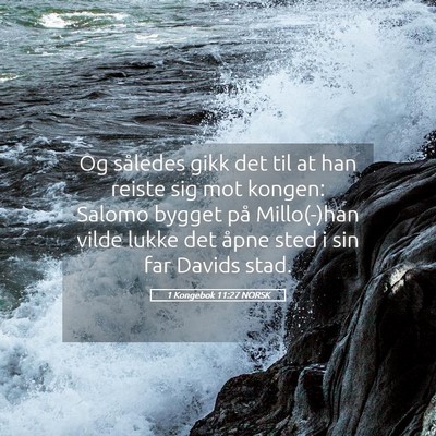 Picture 05 - 1 Kongebok 11:27 NORSK - Og således gikk det til at han reiste sig mot - Bible Verse Picture