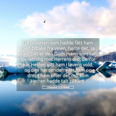 Picture 05 - 1 Kongebok 13:26 NORSK - Da profeten som hadde fått ham med tilbake fra - Bible Verse Picture