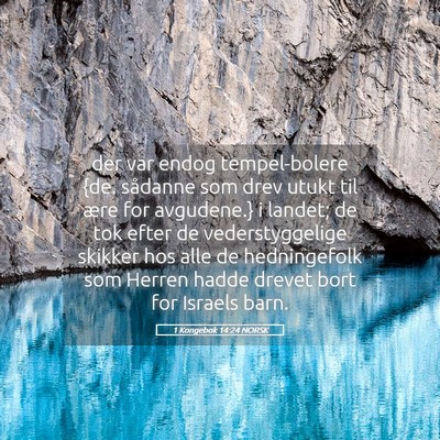 Picture 05 - 1 Kongebok 14:24 NORSK - der var endog tempel-bolere {de. sådanne som - Bible Verse Picture