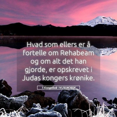 Picture 05 - 1 Kongebok 14:29 NORSK - Hvad som ellers er å fortelle om Rehabeam og om - Bible Verse Picture