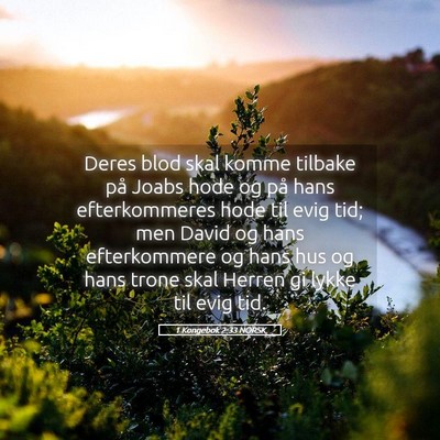 Picture 05 - 1 Kongebok 2:33 NORSK - Deres blod skal komme tilbake på Joabs hode og - Bible Verse Picture
