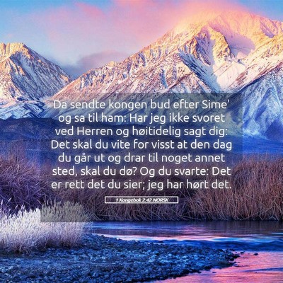 Picture 05 - 1 Kongebok 2:42 NORSK - Da sendte kongen bud efter Sime' og sa til ham: - Bible Verse Picture
