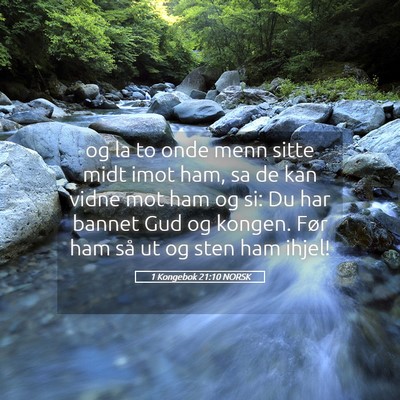 Picture 05 - 1 Kongebok 21:10 NORSK - og la to onde menn sitte midt imot ham, sa de kan - Bible Verse Picture