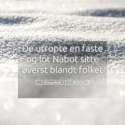 Picture 05 - 1 Kongebok 21:12 NORSK - De utropte en faste og lot Nabot sitte øverst - Bible Verse Picture