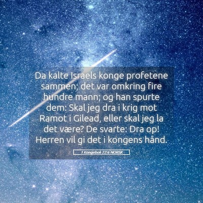 Picture 05 - 1 Kongebok 22:6 NORSK - Da kalte Israels konge profetene sammen; det var - Bible Verse Picture