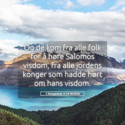 Picture 05 - 1 Kongebok 4:34 NORSK - Og de kom fra alle folk for å høre Salomos - Bible Verse Picture