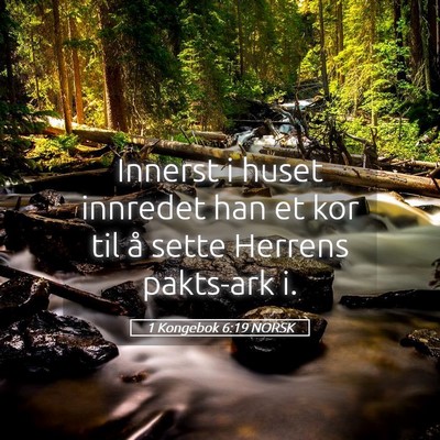 Picture 05 - 1 Kongebok 6:19 NORSK - Innerst i huset innredet han et kor til å sette - Bible Verse Picture