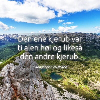 Picture 05 - 1 Kongebok 6:26 NORSK - Den ene kjerub var ti alen høi og likeså den - Bible Verse Picture