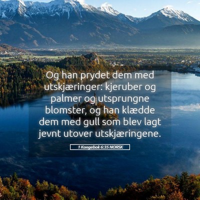 Picture 05 - 1 Kongebok 6:35 NORSK - Og han prydet dem med utskjæringer: kjeruber og - Bible Verse Picture