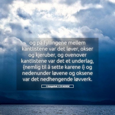 Picture 05 - 1 Kongebok 7:29 NORSK - og på fyllingene mellem kantlistene var det - Bible Verse Picture