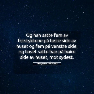 Picture 05 - 1 Kongebok 7:39 NORSK - Og han satte fem av fotstykkene på høire side - Bible Verse Picture