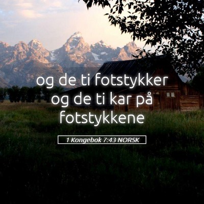 Picture 05 - 1 Kongebok 7:43 NORSK - og de ti fotstykker og de ti kar på - Bible Verse Picture