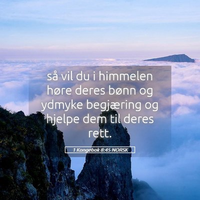 Picture 05 - 1 Kongebok 8:45 NORSK - så vil du i himmelen høre deres bønn og ydmyke - Bible Verse Picture