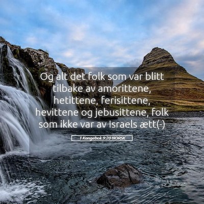 Picture 05 - 1 Kongebok 9:20 NORSK - Og alt det folk som var blitt tilbake av - Bible Verse Picture
