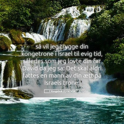 Picture 05 - 1 Kongebok 9:5 NORSK - så vil jeg trygge din kongetrone i Israel til - Bible Verse Picture