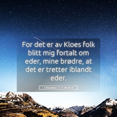 Picture 05 - 1 Korinter 1:11 NORSK - For det er av Kloes folk blitt mig fortalt om - Bible Verse Picture
