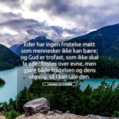 Picture 05 - 1 Korinter 10:13 NORSK - Eder har ingen fristelse møtt som mennesker ikke - Bible Verse Picture