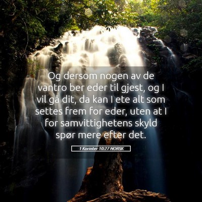 Picture 05 - 1 Korinter 10:27 NORSK - Og dersom nogen av de vantro ber eder til gjest, - Bible Verse Picture