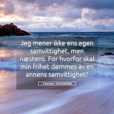 Picture 05 - 1 Korinter 10:29 NORSK - Jeg mener ikke ens egen samvittighet, men - Bible Verse Picture
