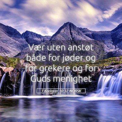 Picture 05 - 1 Korinter 10:32 NORSK - Vær uten anstøt både for jøder og for grekere - Bible Verse Picture