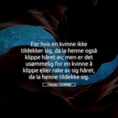 Picture 05 - 1 Korinter 11:6 NORSK - For hvis en kvinne ikke tildekker sig, da la - Bible Verse Picture
