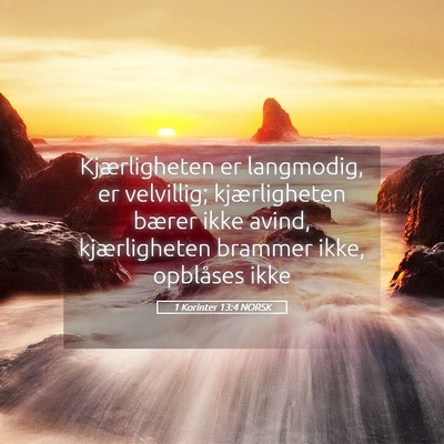 Picture 05 - 1 Korinter 13:4 NORSK - Kjærligheten er langmodig, er velvillig; - Bible Verse Picture