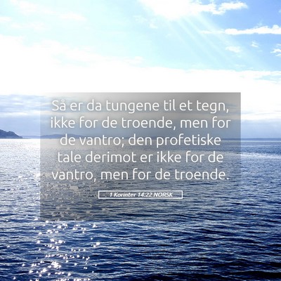 Picture 05 - 1 Korinter 14:22 NORSK - Så er da tungene til et tegn, ikke for de - Bible Verse Picture