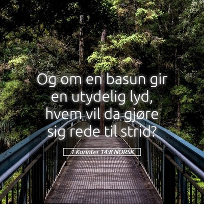 Picture 05 - 1 Korinter 14:8 NORSK - Og om en basun gir en utydelig lyd, hvem vil da - Bible Verse Picture