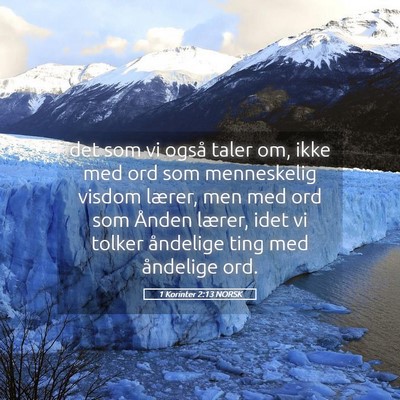 Picture 05 - 1 Korinter 2:13 NORSK - det som vi også taler om, ikke med ord som - Bible Verse Picture