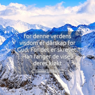 Picture 05 - 1 Korinter 3:19 NORSK - for denne verdens visdom er dårskap for Gud. For - Bible Verse Picture