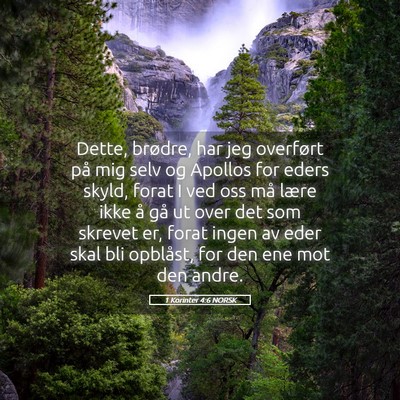 Picture 05 - 1 Korinter 4:6 NORSK - Dette, brødre, har jeg overført på mig selv og - Bible Verse Picture