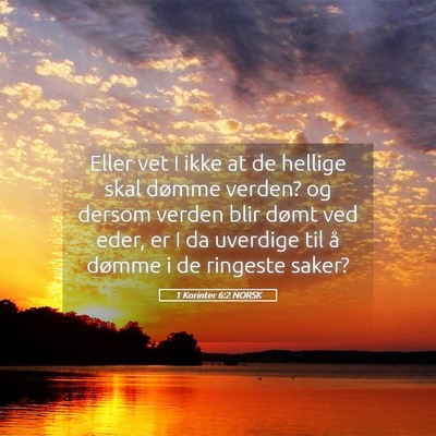 Picture 05 - 1 Korinter 6:2 NORSK - Eller vet I ikke at de hellige skal dømme - Bible Verse Picture