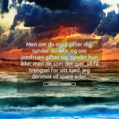 Picture 05 - 1 Korinter 7:28 NORSK - Men om du også gifter dig, synder du ikke, og om - Bible Verse Picture