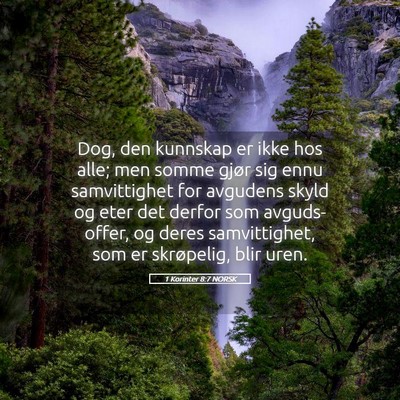 Picture 05 - 1 Korinter 8:7 NORSK - Dog, den kunnskap er ikke hos alle; men somme - Bible Verse Picture
