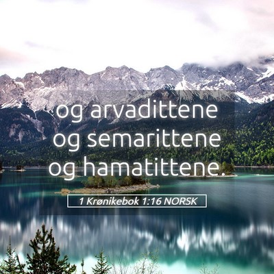 Picture 05 - 1 Krønikebok 1:16 NORSK - og arvadittene og semarittene og - Bible Verse Picture