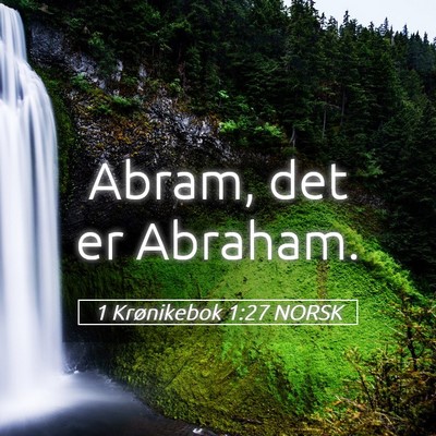 Picture 05 - 1 Krønikebok 1:27 NORSK - Abram, det er - Bible Verse Picture