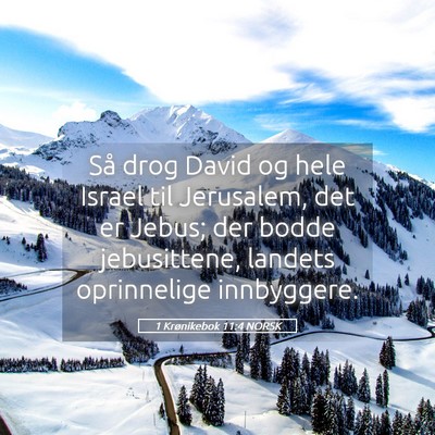 Picture 05 - 1 Krønikebok 11:4 NORSK - Så drog David og hele Israel til Jerusalem, det - Bible Verse Picture