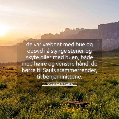 Picture 05 - 1 Krønikebok 12:2 NORSK - de var væbnet med bue og opøvd i å slynge - Bible Verse Picture