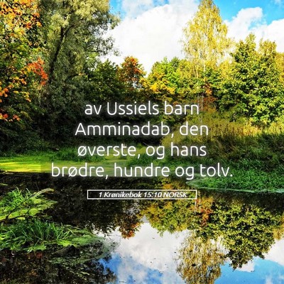 Picture 05 - 1 Krønikebok 15:10 NORSK - av Ussiels barn Amminadab, den øverste, og hans - Bible Verse Picture
