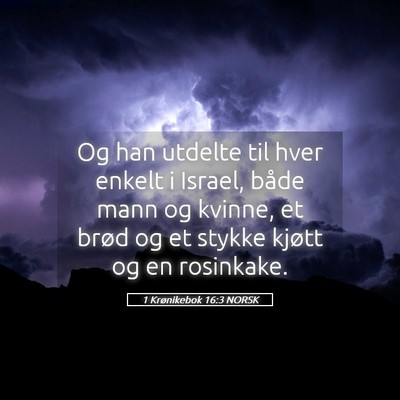 Picture 05 - 1 Krønikebok 16:3 NORSK - Og han utdelte til hver enkelt i Israel, både - Bible Verse Picture