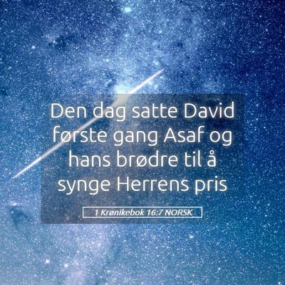 Picture 05 - 1 Krønikebok 16:7 NORSK - Den dag satte David første gang Asaf og hans - Bible Verse Picture