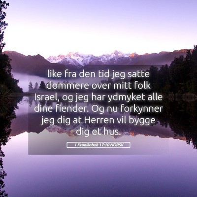 Picture 05 - 1 Krønikebok 17:10 NORSK - like fra den tid jeg satte dommere over mitt folk - Bible Verse Picture